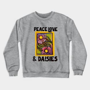 Peace love and Daisies Crewneck Sweatshirt